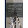 The Judicial Dictionary, of Words and Phrases Judicially Interpreted, to Which Has Been Added Statutory Definitions