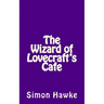 The Wizard of Lovecraft's Cafe