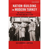 Nation-Building in Modern Turkey: The 'People's Houses', the State and the Citizen