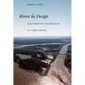 Rivers by Design: State Power and the Origins of U.S. Flood Control