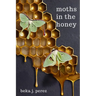 Moths In The Honey
