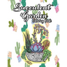 Succulent Garden Coloring Book: An Enchanting Dessert Cactus Coloring Book for Adults Filled with Tranquil Terrariums to Relieve Stress and Really Rel