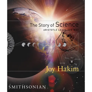 The Story of Science: Aristotle Leads the Way
