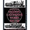 History of the Baldwin Locomotive Works 1831-1920