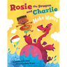 Rosie the Dragon and Charlie Make Waves