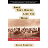 Once They Moved Like the Wind: Cochise, Geronimo, and the Apache Wars