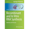 Recombinant and in Vitro RNA Synthesis: Methods and Protocols