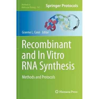 Recombinant and in Vitro RNA Synthesis: Methods and Protocols