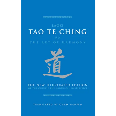 Tao Te Ching on the Art of Harmony: The New Illustrated Edition of the Chinese Philosophical Masterpiece