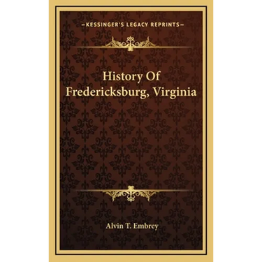 History Of Fredericksburg, Virginia