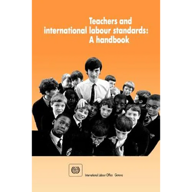 Teachers and international labour standards. A handbook
