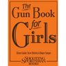 The Gun Book for Girls