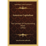 American Capitalism: The Concepts Of Countervailing Power (1952)