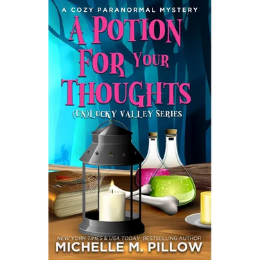 A Potion for Your Thoughts: A Cozy Paranormal Mystery - A Happily Everlasting World Novel
