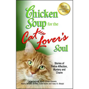 Chicken Soup for the Cat Lover's Soul: Stories of Feline Affection, Mystery and Charm