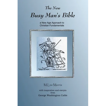 The New Busy Man's Bible: a New Age Approach to Christian Fundamentals