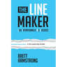 The Line Maker: Live Intentionally. No Excuses
