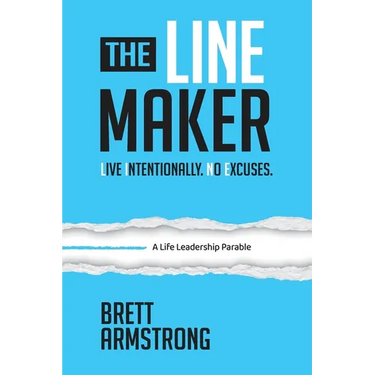 The Line Maker: Live Intentionally. No Excuses