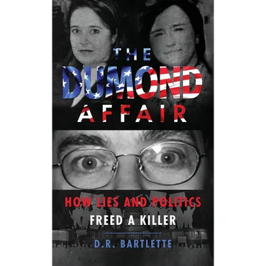 The Dumond Affair: How Lies And Politics Freed A Killer