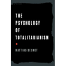 The Psychology of Totalitarianism