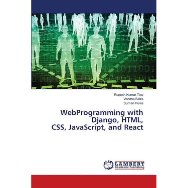 WebProgramming with Django, HTML, CSS, JavaScript, and React