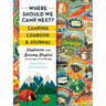Where Should We Camp Next?: Camping Logbook and Journal