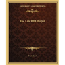 The Life Of Chopin