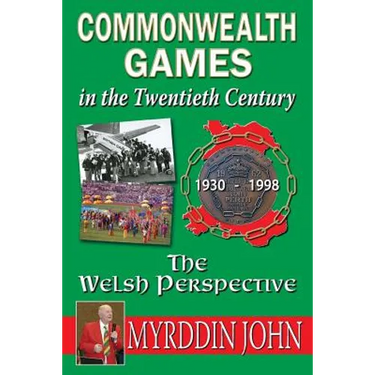 The Commonwealth Games in the Twentieth Century - The Welsh Perspective