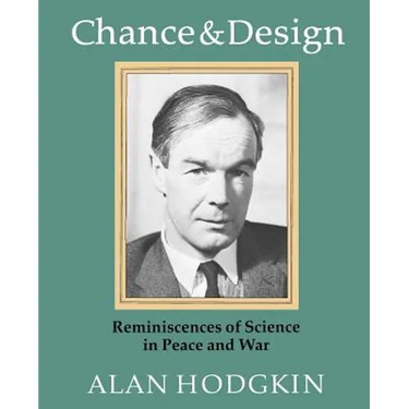 Chance & Design: Reminiscences of Science in Peace and War