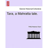 Tara, a Mahratta Tale.