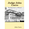 Judge John Carro - "The Nuyorican" - A Memoir