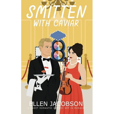 Smitten with Caviar: A Sweet Romantic Comedy Set in Monaco