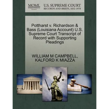 Pottharst V. Richardson & Bass (Louisiana Account) U.S. Supreme Court Transcript of Record with Supporting Pleadings