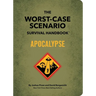 The Worst-Case Scenario Survival Handbook: Apocalypse