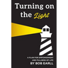 Turning on the Light: A Plan for Self Empowerment and Fullness of Life
