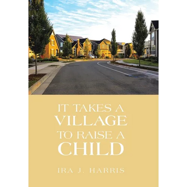 It Takes a Village to Raise a Child