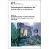 Technologies for Healthcare 4.0: From AI and Iot to Blockchain