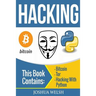 Hacking: 3 Manuscripts - Bitcoin, Tor, Hacking With Python