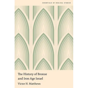 The History of Bronze and Iron Age Israel