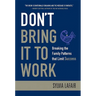 Don't Bring It to Work: Breaking the Family Patterns That Limit Success