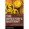 The Investor's Quotient: The Psychology of Successful Investing in Commodities & Stocks