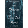The Ghosts of Kali Oka Road
