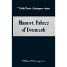 Hamlet, Prince of Denmark (World Classics Shakespeare Series)