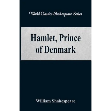 Hamlet, Prince of Denmark (World Classics Shakespeare Series)