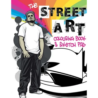 The Street Art Colouring Book & Sketch Pad: A collection of urban designs to colour and sketch ideas to draw