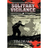 Solitary Vigilance: A World War II Novel about Service and Survival