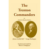 The Trenton Commanders: Johann Gottlieb Rall and George Washington, as Noted in Hessian Diaries