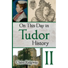 On This Day in Tudor History II
