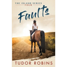 Faults: A story of family, friendship, summer love, and loyalty