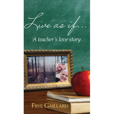 Live As If: A teacher's love story